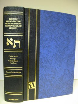 New Brown-Driver-Briggs-Gesenius Hebrew-English Lexicon of the Old Testament 1st 9780913573204 Front Cover