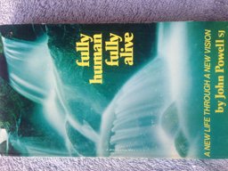 Fully Human, Fully Alive