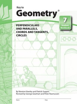 Key to Geometry, Book 7: Perpendiculars and Parallels, Chords and Tangents, Circles  9780913684771 Front Cover