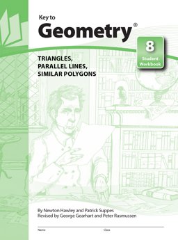 Key to Geometry, Book 8: Triangles, Parallel Lines, Similar Polygons  9780913684788 Front Cover