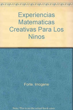 Experiencias Matematicas Creativas Para los Ninos