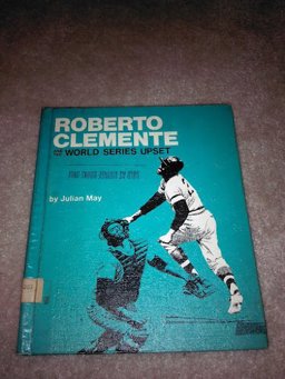 Roberto Clemente and the World Series Upset