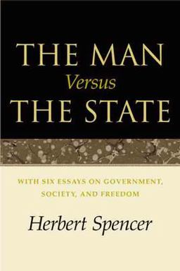 Man Versus the State With Six Essays on Government, Society, and Freedom  9780913966983 Front Cover