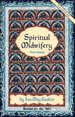 Spiritual Midwifery 3rd 9780913990636 Front Cover