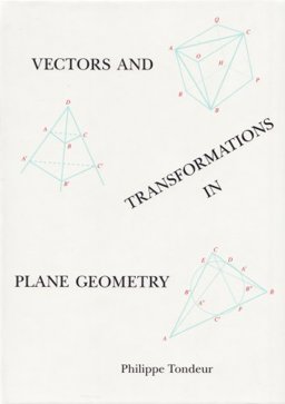 Vectors and Transformations in Plane Geometry 1st 9780914098287 Front Cover