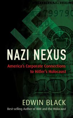 Nazi Nexus America's Corporate Connections to Hitler's Holocaust  9780914153092 Front Cover