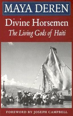 Divine Horsemen The Living Gods of Haiti  9780914232636 Front Cover