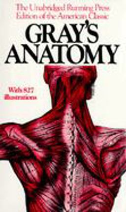 Gray's Anatomy The Unabridged Running Press Edition of the American Classic  9780914294085 Front Cover