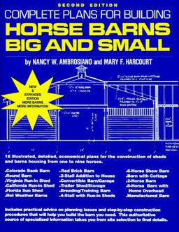 Complete Plans for Building Horsebarns Big and Small 2nd 9780914327615 Front Cover