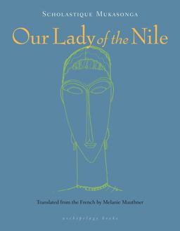Our Lady of the Nile A Novel  9780914671039 Front Cover