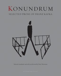 Konundrum Selected Prose of Franz Kafka  9780914671510 Front Cover