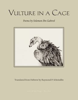 Vulture in a Cage: Poems by Solomon Ibn Gabirol  9780914671558 Front Cover