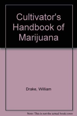 Cultivators Handbook of Marijuana