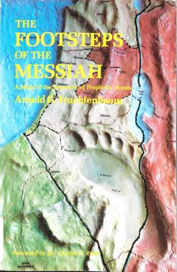 Footsteps of the Messiah : A Study of the Sequence of Prophetic Events  9780914863021 Front Cover
