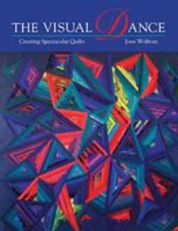 Visual Dance Creating Spectacular Quilts  9780914881933 Front Cover