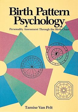 Birth Pattern Psychology  9780914918332 Front Cover