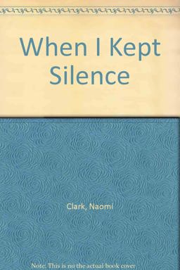 When I Kept Silence