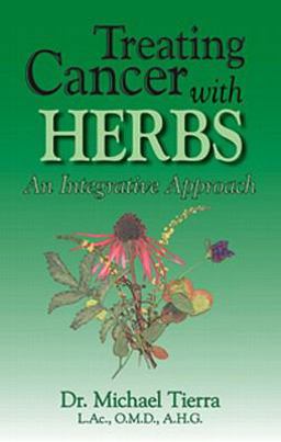 Treating Cancer with Herbs An Integrative Approach  9780914955931 Front Cover