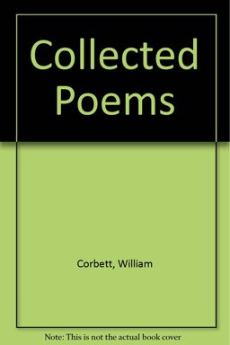 The Collected Poems of William Corbett