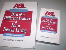 Bird of a Different Feather and for a Decent Living, and Videotext ASL Literature Series Includes  9780915035229 Front Cover
