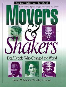 Movers and Shakers, Deaf People Who Changed the World 1st 9780915035663 Front Cover