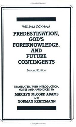 Predestination, God's Foreknowledge, and Future Contingents 2nd 9780915144136 Front Cover