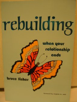 Rebuilding : When Your Relationship Ends  9780915166305 Front Cover