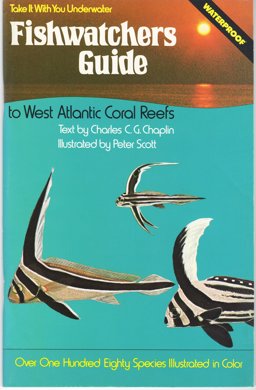 Fishwatcher's Guide to West Atlantic Coral Reefs