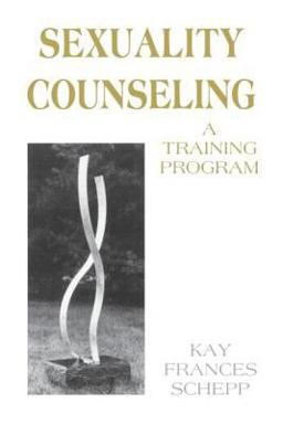 Sexuality Counseling A Training Program  9780915202478 Front Cover