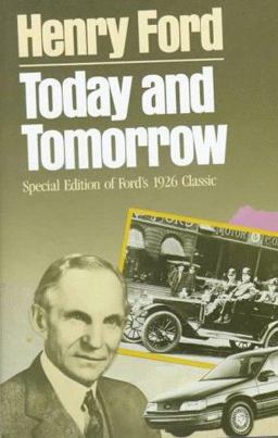 Today and Tomorrow Commemorative Edition of Ford's 1926 Classic  9780915299362 Front Cover