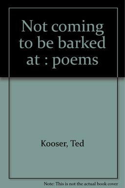 Not Coming to Be Barked at