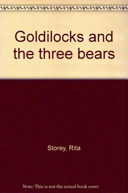 Goldilocks and the Three Bears