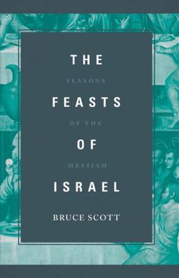 Feasts of Israel Seasons of the Messiah  9780915540143 Front Cover