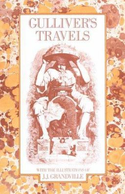 Gulliver's Travels with the Illustrations of J. J. Grandville