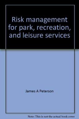 Risk Management for Park, Recreation and Leisure Services Risk Management for Park, Recreation and Leisure Services