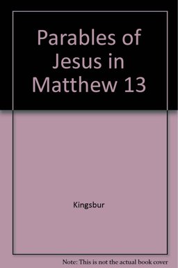 The Parables of Jesus in Matthew 13