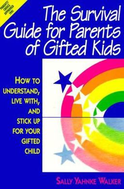 Survival Guide for Parents of Gifted Kids How to Understand, Live with, and Stick up for Your Gifted Child  9780915793280 Front Cover