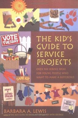Kid's Guide to Service Projects Over 500 Service Ideas for Young People Who Want to Make a Difference  9780915793822 Front Cover