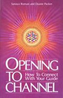 Opening to Channel How to Connect with Your Guide  9780915811052 Front Cover