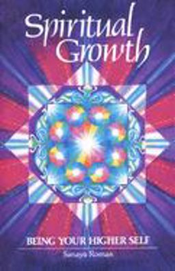 Spiritual Growth Being Your Higher Self  9780915811120 Front Cover