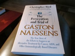 The Persecution and Trial of Gaston Naessens