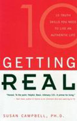 Getting Real 10 Truth Skills You Need to Live an Authentic Life  9780915811922 Front Cover