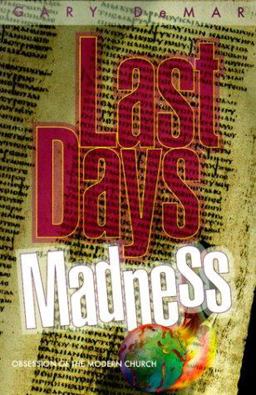 Last Days Madness Obsession of the Modern Church 4th 9780915815357 Front Cover
