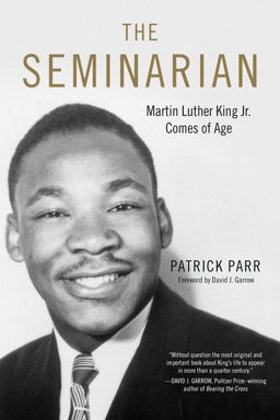 Seminarian Martin Luther King Jr. Comes of Age  9780915864126 Front Cover