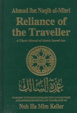 Reliance of the Traveller : A Classic Manual of Islamic Sacred Law 1st 9780915957729 Front Cover