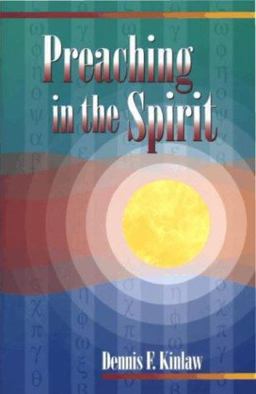 Preaching in the Spirit A Preacher Looks for Something That Human Energy Cannot Provide 2nd 9780916035822 Front Cover