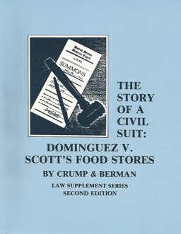 Story of a Civil Suit Dominguez vs. Scott's Food Stores 2nd 9780916081034 Front Cover