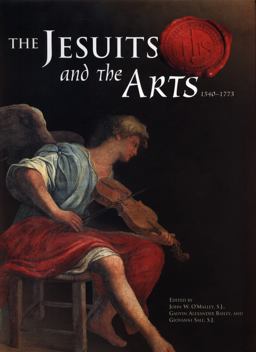 Jesuits and the Arts, 1540-1773  9780916101527 Front Cover