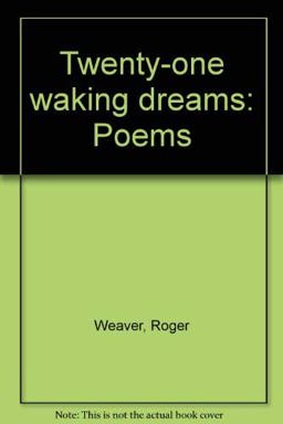 Twenty-One Waking Dreams