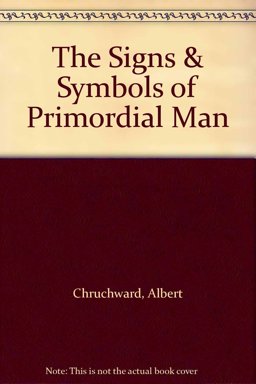 The Signs and Symbols of Primordial Man